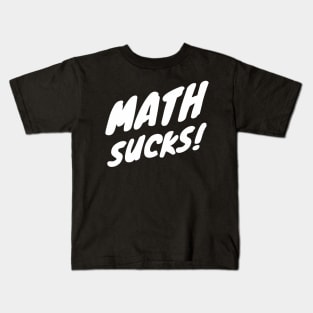 Math Sucks Kids T-Shirt